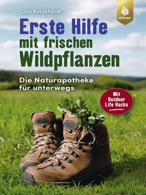 cover image of Erste Hilfe mit frischen Wildpflanzen